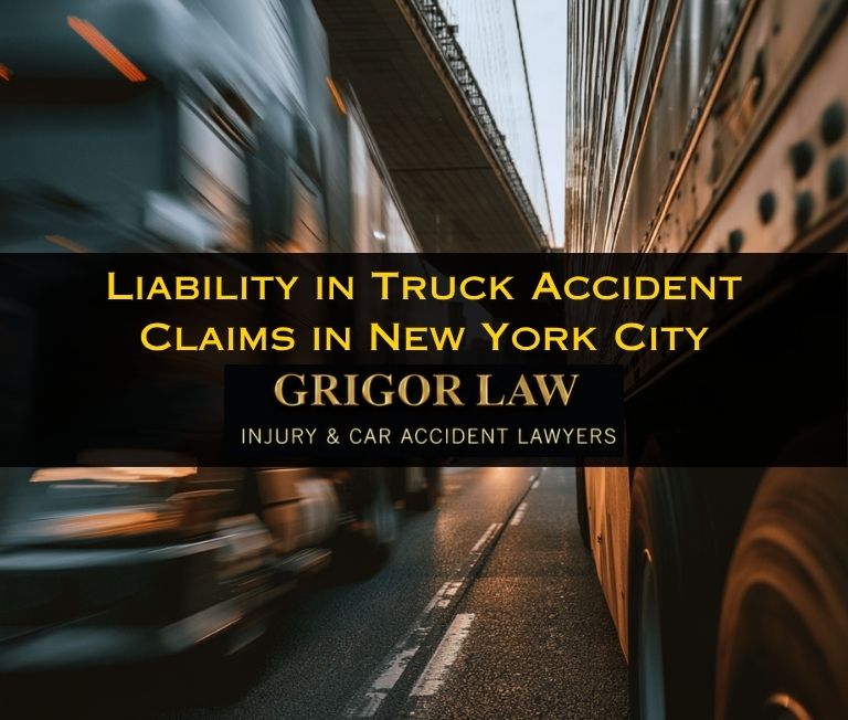liability in truck accident claims in new york city